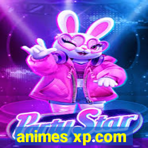 animes xp.com